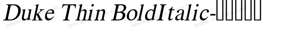 Duke Thin BoldItalic字体转换
